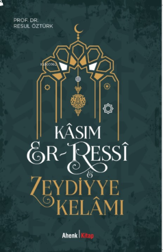 Kasım Er-Ressi & Zeydiyye Kelamı