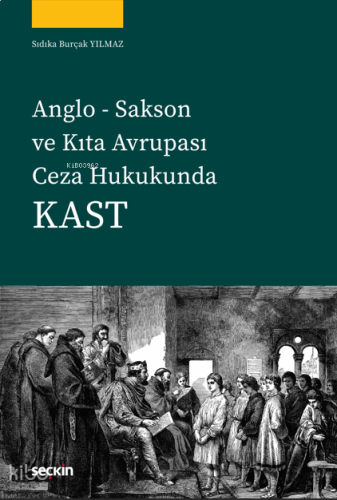 Kast;Anglo Sakson ve Kıta Avrupası Ceza Hukukunda