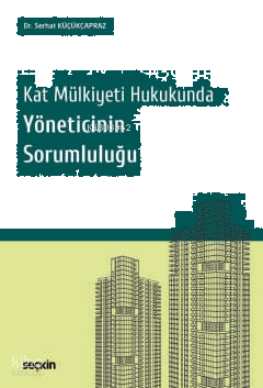 Kat Mülkiyeti Hukukunda Yöneticinin Sorumluluğu