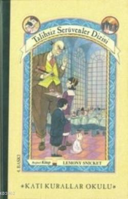 Katı Kurallar Okulu (Ciltli); Talihsiz Serüvenler 5
