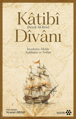 Kâtibî Divânı;İnceleme-Metin, Açıklama ve Notlar