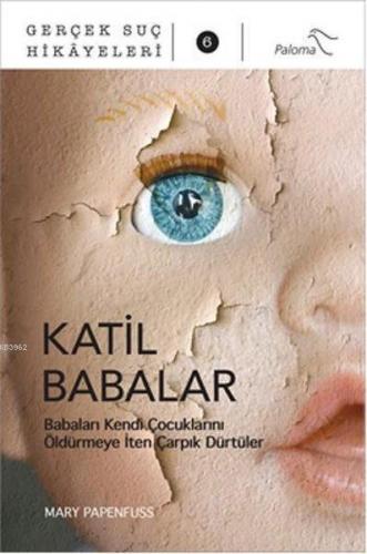 Katil Babalar; Gerçek Suç Hikayeleri - 6