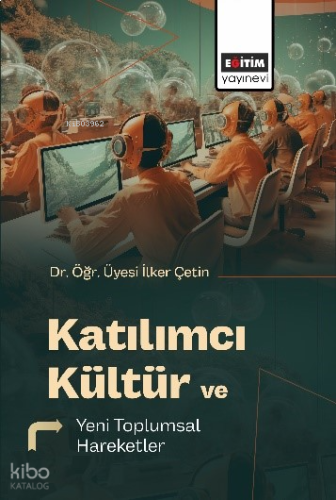 Katılımcı Kültür ve Yeni Toplumsal Hareketler
