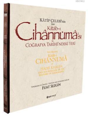 Katip Çelebi'nin Esas Kitab-ı Cihannüması ve Coğrafya Tarihi'ndeki Yeri