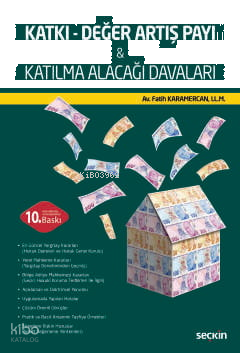 Katkı – Değer Artış Payı ve Katılma Alacağı Davaları