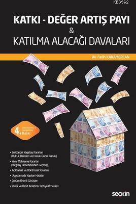 Katkı-Değer Artış Payı ve Katılma Alacağı Davaları