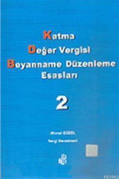 Katma Değer Vergisi Beyanname Düzenleme Esasları 2
