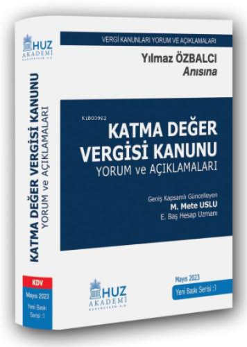 Katma Değer Vergisi Kanunu;Yılmaz Özbalcı Anısına