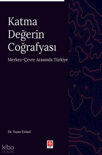 Katma Değerin Coğrafyası