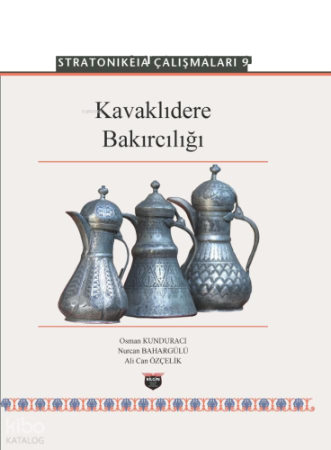 Kavaklıdere Bakırcılığı;Stratonikeia Çalışmaları 9