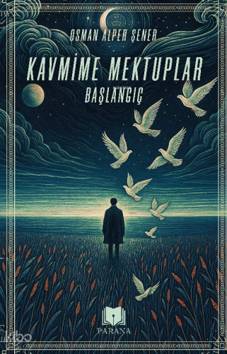 Kavmime Mektuplar - Başlangıç