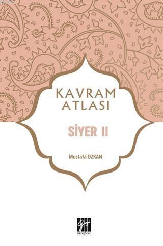 Kavram Atlası; Siyer II
