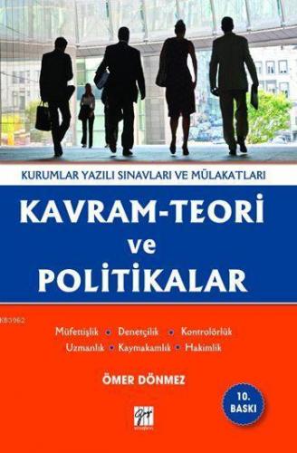 Kavram-Teori ve Politikalar; Müfettişlik-Denetmenlik-Kaymakamlık-Kontrolörlük-Uzmanlık-Hakimlik
