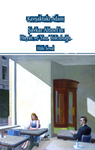 Kavşaktaki Adam;Şavkar Altınel’in Hayat ve Yazı Yolculuğu