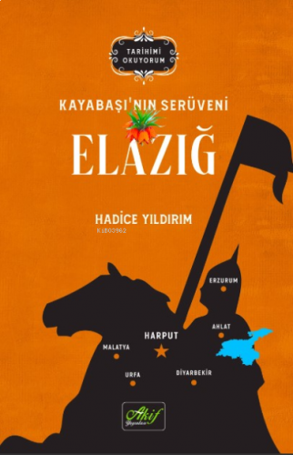 Kayabaşı'nın Serüveni Elazığ (Tarihimi Okuyorum)