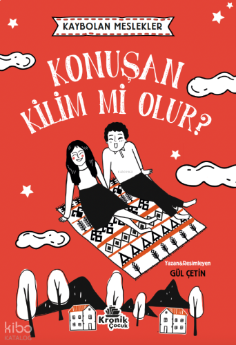 Kaybolan Meslekler: Konuşan Kilim mi Olur?