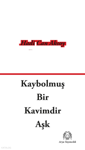 Kaybolmuş Bir Kavimdir Aşk