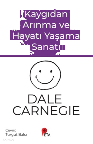 Kaygıdan Arınma ve Hayatı Yaşama Sanatı