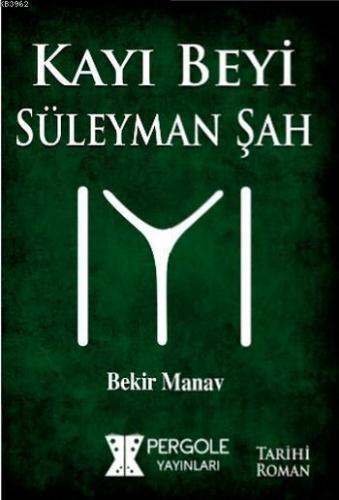 Kayı Beyi Süleyman Şah
