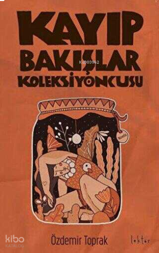 Kayıp Bakışlar Koleksiyoncusu