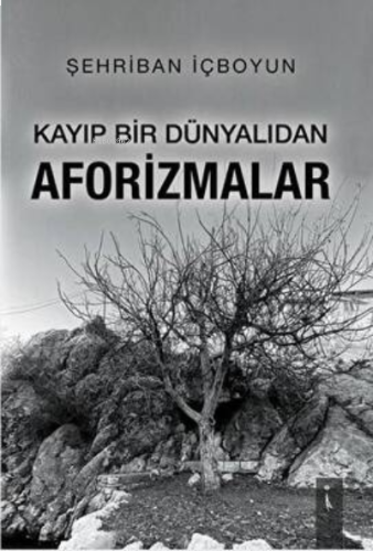Kayıp Bir Dünyalıdan Aforizmalar