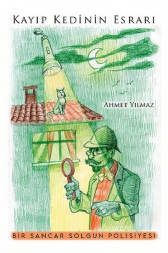 Kayıp Kedinin Esrarı - Bir Sancar Solgun Polisiyesi