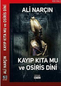 Kayıp Kıta Mu ve Osiris Dini