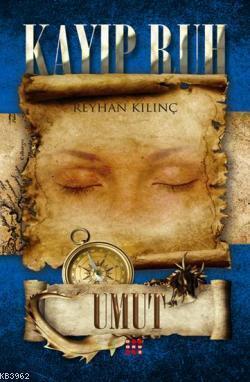 Kayıp Ruh 3 - Umut