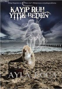 Kayıp Ruh Yitik Beden; Kitap Boyunca av mı? Avcı mı? Olduğunuzu sorgulayacaksınız.