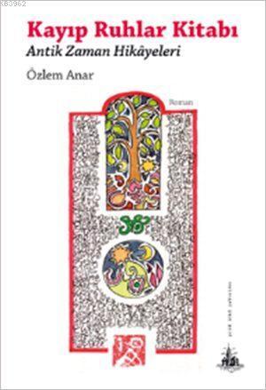 Kayıp Ruhlar Kitabı; Antik Zaman Hikâyeleri