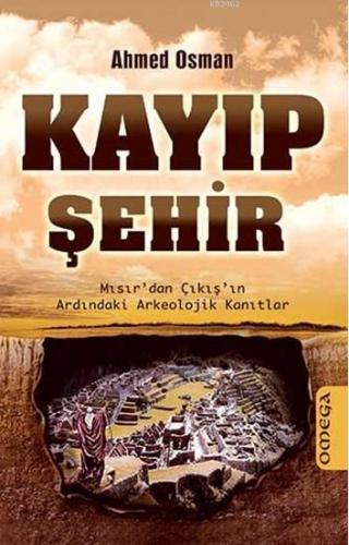 Kayıp Şehir; Mısır'dan Çıkış'ın Ardındaki Arkeolojik Kanıtlar