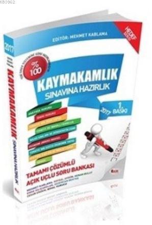Kaymakamlık Sınavlarına Hazırlık 2017; Tamamı Çözümlü Açık Uçlu Soru Bankası