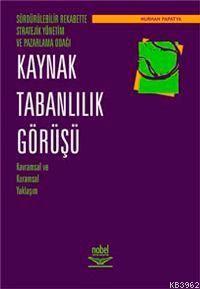 Kaynak Tabanlılık Görüşü