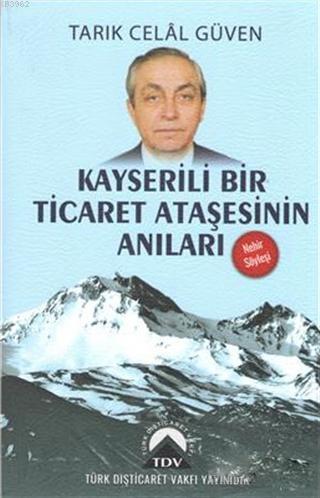 Kayserili Bir Ticaret Ataşesinin Anıları