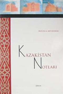 Kazakistan Notları