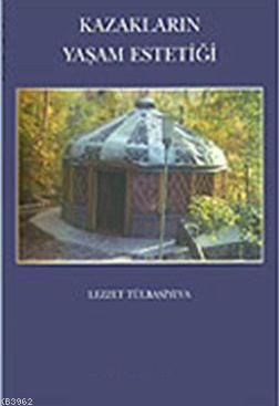 Kazakların Yaşam Estetiği