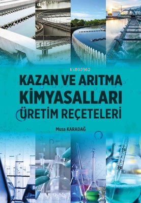 Kazan ve Arıtma Kimyasalları - Üretim Reçeteleri