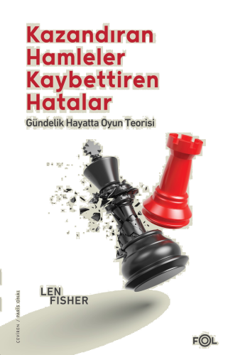Kazandıran Hamleler, Kaybettiren Hatalar: Gündelik Hayatta Oyun Teorisi