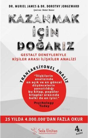 Kazanmak İçin Doğarız; Gestalt Deneyleriyle Kişiler Arası İlişkiler Analizi