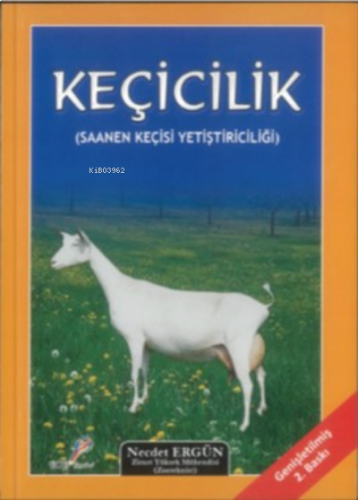 Keçicilik (Saanen Keçisi Yetiştiriciliği)
