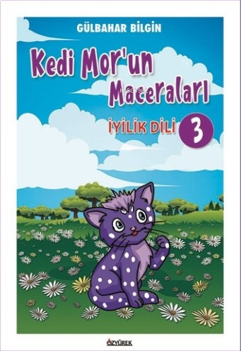 Kedi Mor’un Maceraları-3 İyilik Dili
