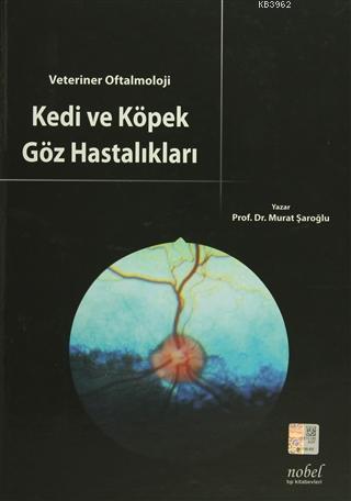 Kedi ve Köpek Göz Hastalıkları
