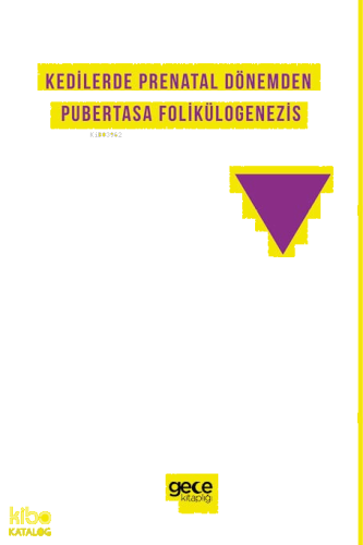 Kedilerde Prenatal Dönemden Pubertasa Folikülogenezis