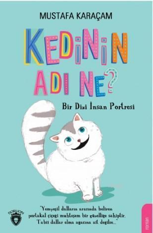 Kedinin Adı Ne ?; Bir Dizi İnsan Portresi