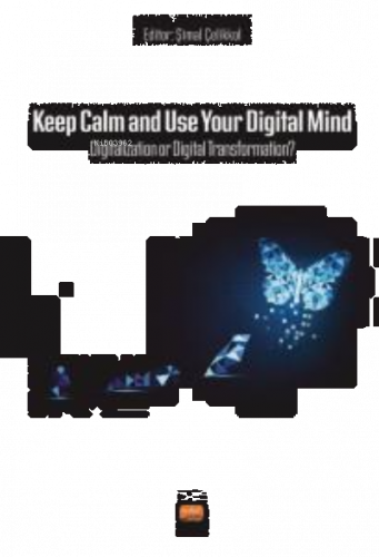 Keep Calm and Use Your Digital Mind Digitization or Digital Transforma