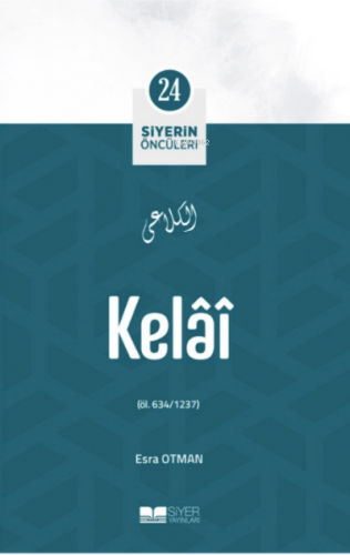 Kelâî; Siyerin Öncüleri 24