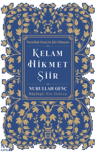 Kelam, Hikmet, Şiir;Nurullah Genç'in Şiir Dünyası
