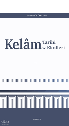 Kelâm Tarihi ve Ekolleri