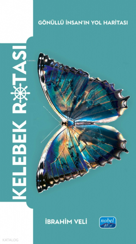 Kelebek Rotası;Gönüllü İnsan’ın Yol Haritası