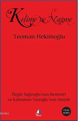 Kelime ve Nağme; Özgür Sağıroğlu'nun Besteleri ve Kahraman Tazeoğlu'nun Sesiyle